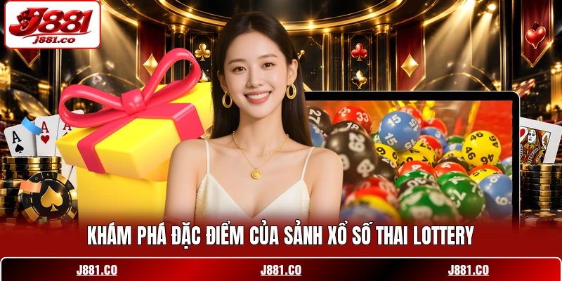 Khám phá đặc điểm của sảnh xổ số Thai Lottery