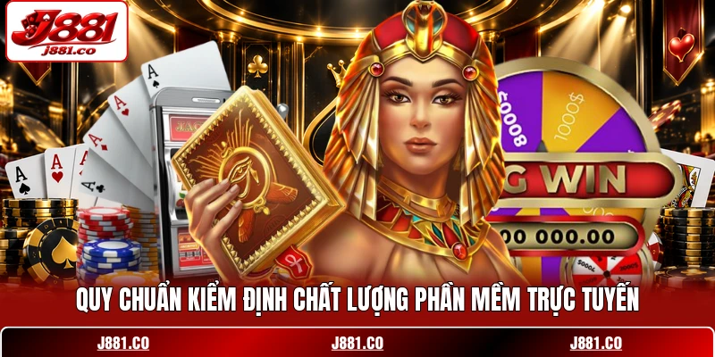Quy chuẩn kiểm định chất lượng phần mềm trực tuyến Quy chuẩn kiểm định chất lượng phần mềm trực tuyến
