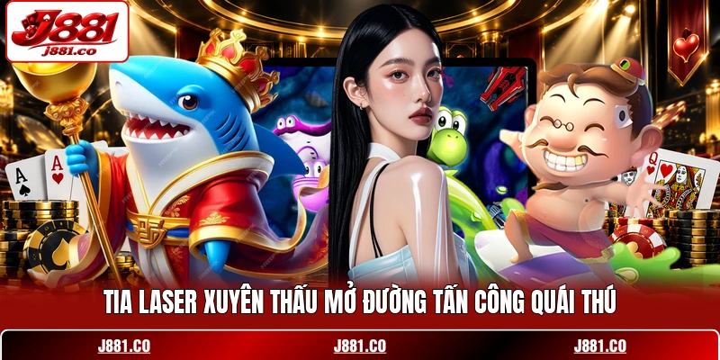 Tia Laser xuyên thấu mở đường tấn công quái thú