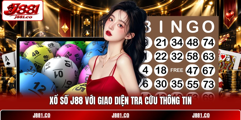 Xổ số J88 với giao diện tra cứu thông tin Xổ số J88 với giao diện tra cứu thông tin